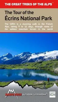 Tour of the Ecrins National Park (Gr54): Real Ign Maps 1:25,000 - No Need to Carry Separate Maps