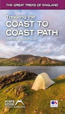 Trekking the Coast to Coast Path: Two-Way Trekking Guide with OS 1:25k Maps