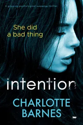 Intention: A Gripping Psychological Suspense Thriller