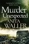 Murder Unexpected: A Gripping Murder Mystery