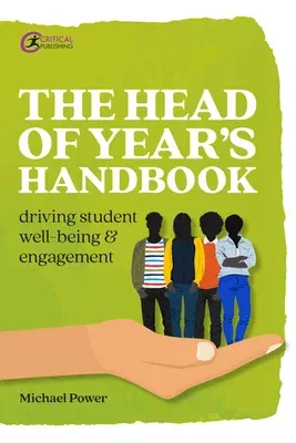 The Head of Year's Handbook: Driving Student Well-being and Engagement