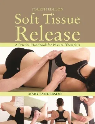 Soft Tissue Release: A Practical Handbook for Physical Therapists