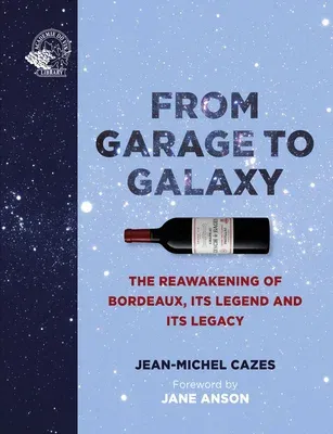 From Bordeaux to the Stars: The Reawakening of a Wine Legend