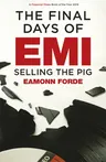 The Final Days of EMI: Selling the Pig