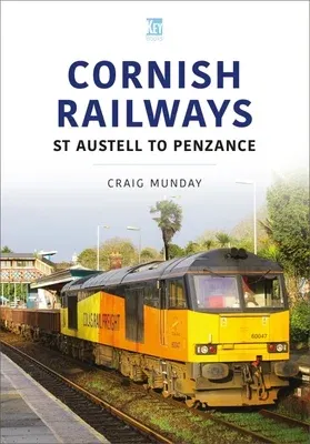 Cornish Railways: St Austell to Penzance