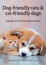 Dog-friendly cats & cat-friendly dogs: A guide to the friendliest breeds