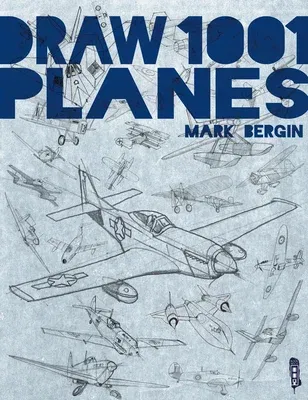 Draw 1001 Planes: Volume 1