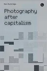 Photography After Capitalism