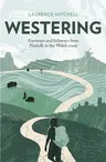 Westering: Footways and Folkways from Norfolk to the Welsh Coast