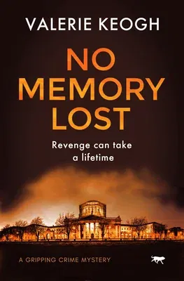 No Memory Lost: A Gripping Crime Mystery