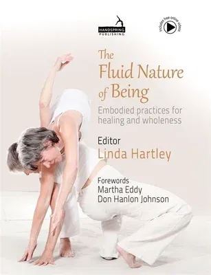 The Fluid Nature of Being: Embodied Practices for Healing and Wholeness