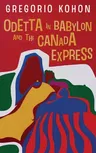 Odetta in Babylon and the Canada Express