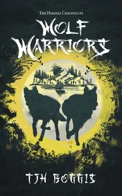 The Hirono Chronicles: Wolf Warriors