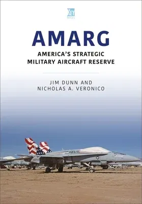 Amarg: America's Strategic Military Aircraft Reserve