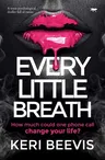 Every Little Breath: A Tense Psychological Thriller Full of Twists