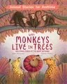 Why Monkeys Live in Trees: And Other Stories of the Great Outdoors