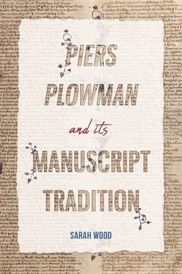 Piers Plowman and Its Manuscript Tradition