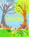 Seasons: A Fun Guide Through the Four Seasons