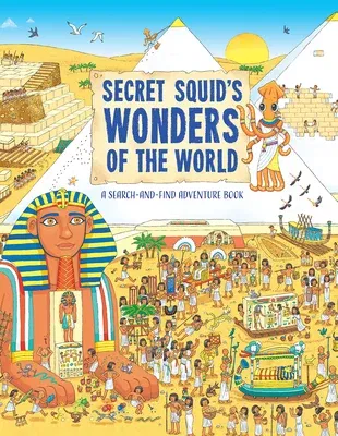 Secret Squid's Wonders of the World: A Search-And-Find Adventure