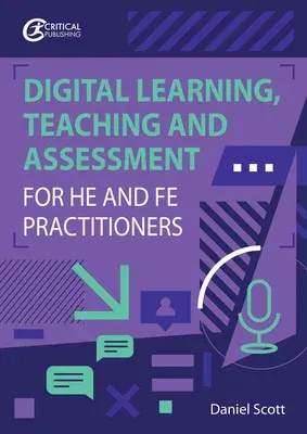 Digital Learning, Teaching and Assessment for He and Fe Practitioners