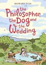 The Philosopher, the Dog and the Wedding: The Story of the Infamous Female Philosopher Hipparchia