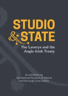 Studio & State: The Laverys and the Anglo-Irish Treaty