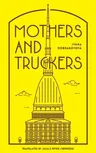 Mothers and Truckers