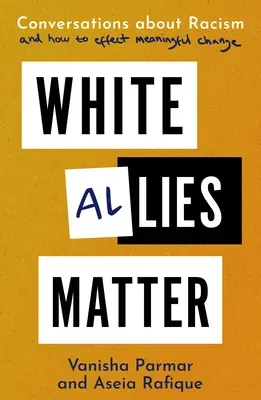 White Allies Matter: Conversations about Racism and How to Effect Meaningful Change