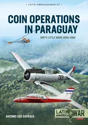 Coin Operations in Paraguay: Dirty Little Wars 1956-1980