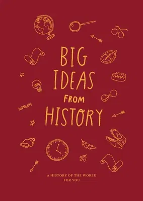 Big Ideas from History: A History of the World for You