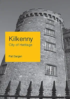 Kilkenny - City of Heritage