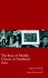 The Rise of Middle Classes in Southeast Asia: Volume 17