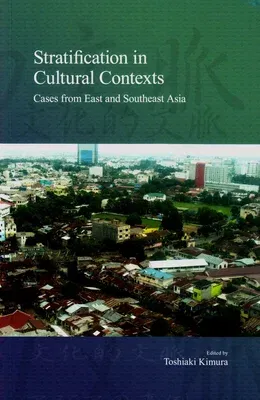 Stratification in Cultural Contexts: Cases from East and Southeast Asiavolume 15