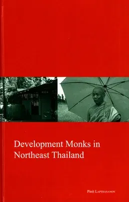 Development Monks in Northeast Thailand: Volume 22