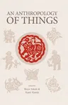 An Anthropology of Things