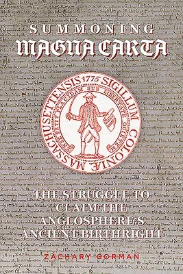 Summoning Magna Carta: The Struggle to Claim the Anglosphere's Ancient Birthright