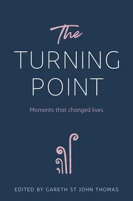 Turning Point: Moments That Changed Lives