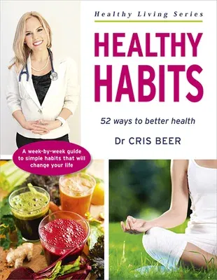 Healthy Habits: 52 Ways to Better Health