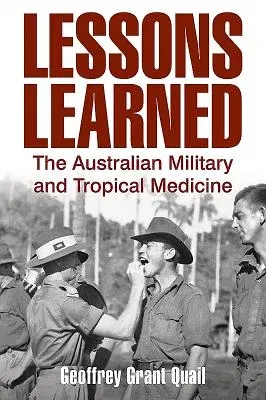 Lessons Learned: The Australian Military and Tropical Medicine