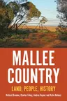 Mallee Country: Land, People, History