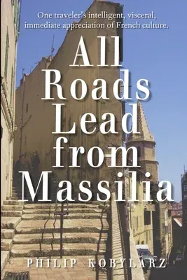 All Roads Lead from Massilia