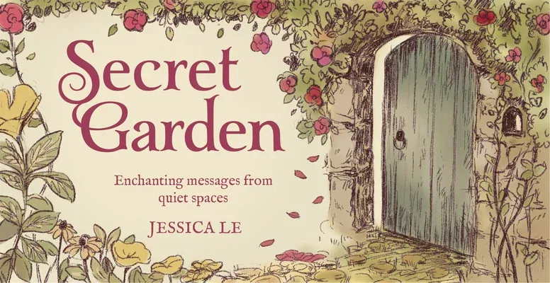 Secret Garden Inspiration Cards: Enchanting Messages from Quiet Spaces (40 Full-Color Affirmation Cards)