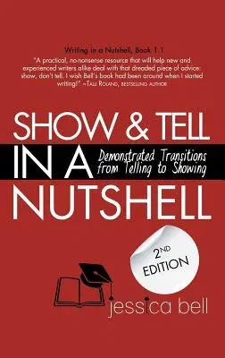 Show & Tell in a Nutshell: Demonstrated Transitions from Telling to Showing (Revised 2019)