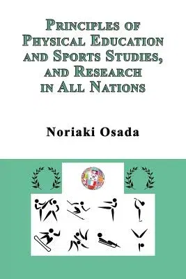 Principles of Physical Education and Sports Studies, and Research in All Nations (Revised)