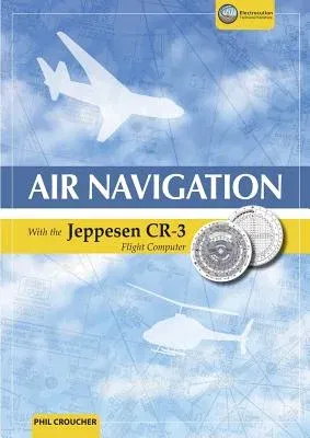 Air Navigation With The Jeppesen CR-3