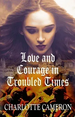 Love and Courage in Troubled Times