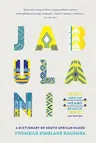 Jabulani Means Rejoice: A Dictionary of South African Names