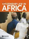 Citizenship Law in Africa: 3rd Edition