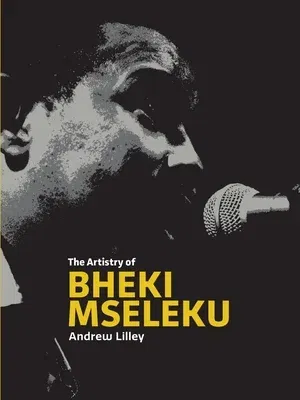 The Artistry of  Bheki Mseleku