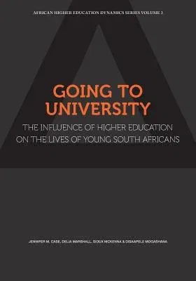 Going to University: The Influence of Higher Education on the Lives of  Young South Africans